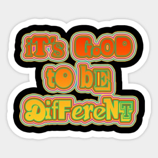 IT's Good to be different Sticker